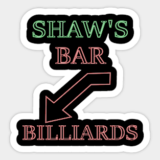 Shaw's Bar Brooklyn 99 Sticker